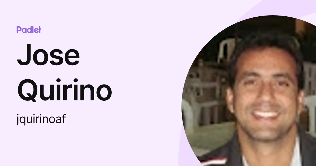 Jose Quirino (jquirinoaf) profile | Padlet